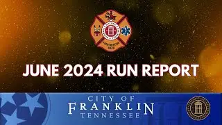 FRANKLIN FIRE DEPT. RUN REPORT - JUNE 2O24