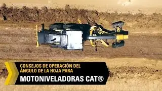 Consejos de Operación del Ángulo de la Hoja para Motoniveladoras Cat®