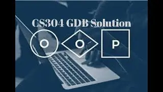 CS304 GDB No.1 Solution