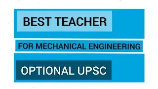 Best Mechanical Engineering optional teacher for UPSC #upsc