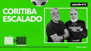 CORITIBA ESCALADO PARA PEGAR O CRUZEIRO - Papo de Bola com Honorio e Brandão #15