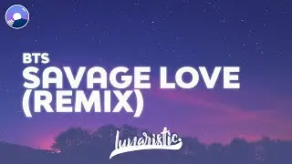Jawsh 685, Jason Derulo, BTS - Savage Love (BTS Remix) (Clean Version & Lyrics)