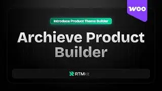 Introduce RTM Woo Builder: Archive Product by RTMkit Addons