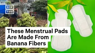 How Menstrual Pads Made From Banana Fibers Could Make a Difference
