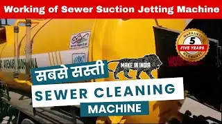 Working of Sewer Suction Jetting Machine Punjab | Sewer Suction Jetting Machinesewer suction machine
