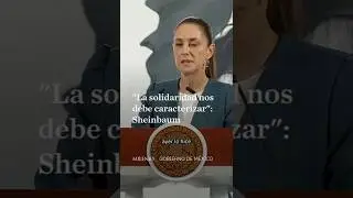 Sheinbaum responds to the U.S. State Department's thanks for aid to Texas.