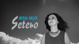 Meral Akçay - Aşkın Beni Deleydi [ Setero © 2017 Z Yapım ]