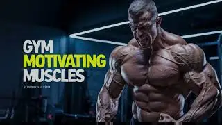 GYM MOTIVATING MUSCLE 💀 | HARD GYM WORKOUT MUSIC | EXTREME MOTIVATION