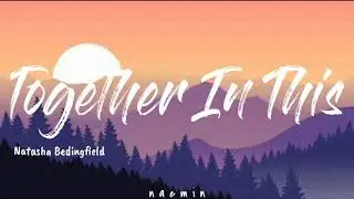 Together In This - Natasha Bedingfield (from 