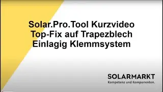 Solar.Pro.Tool - Trapezblech - Top Fix Einlagig Klemmsystem