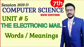 Computer 7th|2020|UNIT#5|THE ELECTRONIC MAIL|WORDS MEANINGS|ALPHA SCIENCE ACADEMY|ONLINE CLASSES