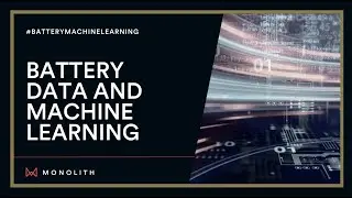 Battery Data + Machine Learning | Monolith AI Webinar
