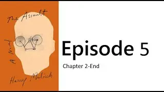 The Assault Episode 5 Chapter 2-4 Audio Book