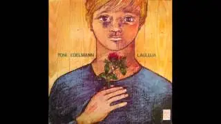 Tytt&ouml; ja ensilempi - Toni Edelmann (levylt&auml; `Lauluja` Love Records 1975)
