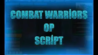 Roblox new combat warriors script OP *PASTEBİN*
