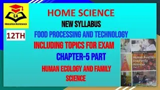 #Home Science||#Human Ecology & Family Sciences||#Class 12th||#New Syllabus||#CBSE||#NCERT||#