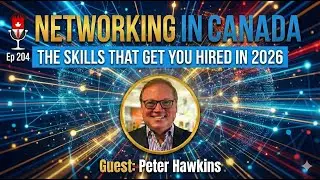 Networking in Canada: The Skills That Get You Hired