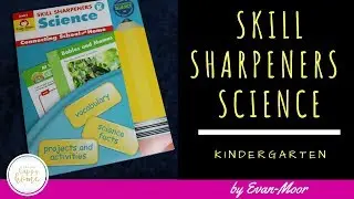 EVAN-MOOR SKILL SHARPENERS SCIENCE GRADE K || Kindergarten Homeschool Science Curriculum