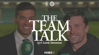 The Team Talk | Lewis Stevenson | Hibernian vs Rangers