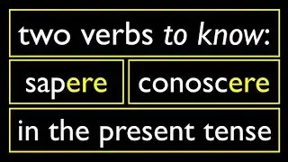 Italian Present Tense 5 Verbs -ERE to Know: Sapere Conoscere