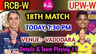 WPL 2026 :- RCB women VS UP Warriorz women 18th Match Playing 11 | rcbw vs upww playing 11