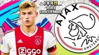 SAVING AJAX! FIFA 19: AJAX CAREER MODE