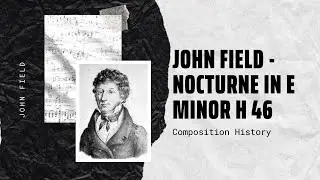 John Field - Nocturne in E minor H 46