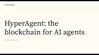 HyperAgent Protocol Introduction and Demo