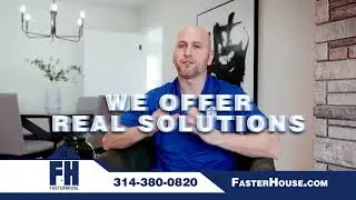 FasterHouse Offers Real Solutions