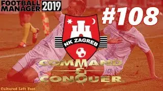 FM19 | NK ZAGREB | COMMAND AND CONQUER | EPISODE #108 | RIJEKA AND TRANSFER NEWS
