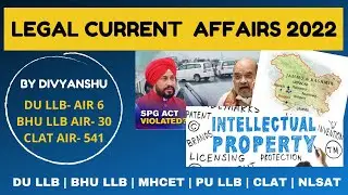 Legal Current Affairs 2022 | DULLB | CLAT | BHULLB | NLSAT | PULLB