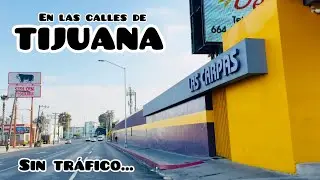 Sin tr&aacute;fico en las calles de Tijuana