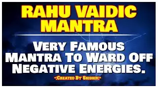 Very Famous Mantra To Ward Off Negative Energies.