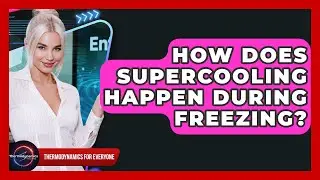 How Does Supercooling Happen During Freezing? - Thermodynamics For Everyone