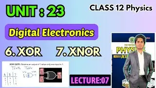 XOR & XNOR Gate || Chapter 23 Digital Electronics | Class 12 Physics Sindh Board New Book 2024