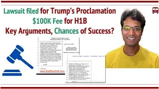 Trump's H1B $100K Fee Proclamation Lawsuit - Key Arguments, Chances to Win?