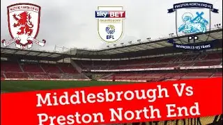 Middlesbrough Vs Preston North End | EFL Championship