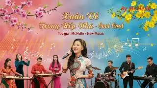 Xu&acirc;n Về Trong Nếp Nh&agrave; -  cool Music