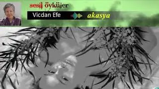 Sesli Öykü / Akasya - Vicdan Efe
