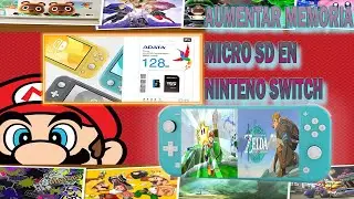 NINTENDO SWITCH, LITE Y OLED COMO AUMENTAR  MEMORIAS MICRO SD PARA MAS JUEGOS Y DISFRUTAR