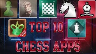 Top 10 chess apps for Android/IOS