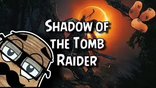 Shadow of the Tomb Raider - Part 19 (We're Back, Baby!)