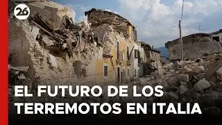 ITALIA | Alertan sobre la posibilidad de terremotos más destructivos en el futuro
