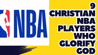 9 NBA Christian Players who Trust Jesus Christ  #nba #sports #faith