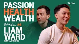 Passion, Health & Wealth Ft. Liam Ward | Expert Series |