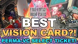 Which Vision Card Should You Get with the Perma-VC Select Ticket? | Final Fantasy Brave Exvius