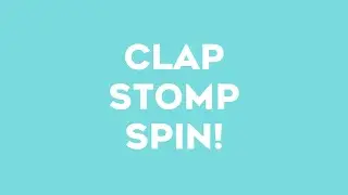 Clap, Stomp, Spin | Preschool Movement Activities | Kid-O-Whampus
