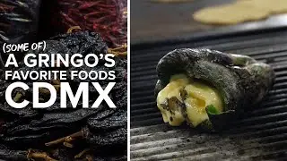 6 Can't Miss Foods while in Mexico City