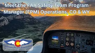 CPA Presents Meet the FAA Safety Team Program Manager (FPM) Operations, Colorado & Wyoming