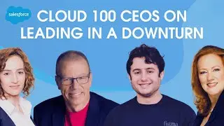 Cloud 100 2022: руководители Cloud 100 о лидерстве в условиях спада | Salesforce Ventures